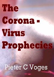 The Corona : virus Prophecies cover image