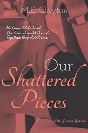 Our Shattered Pieces cover image