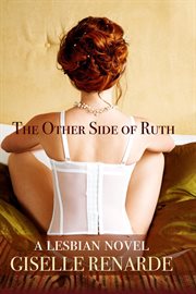 The Other Side of Ruth : A Lesbian Novel cover image