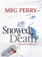 Snowed to Death : Jamie Brodie Mystery cover image