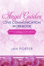 Angel Guides, Love Communication Workbook Journal cover image