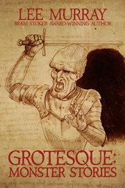 Grotesque: Monster Stories cover image