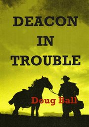 Deacon in Trouble cover image