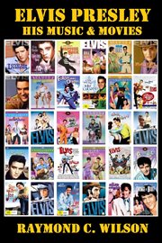 Elvis Presley : His Music & Movies cover image