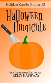 Halloween Homicide : Holidays Can Be Murder cover image