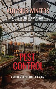 Pest Control: A Short Story of Penelope Wicket cover image