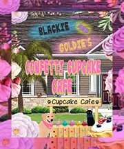 Blackie and Goldie's Confetti Cupcake Cafe cover image