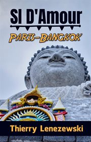 Si d'amour paris-bangkok : Bangkok cover image