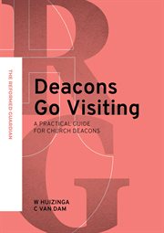 Deacons Go Visiting: A Practical Guide for Church Deacons cover image