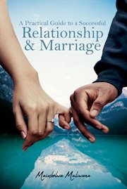 A Practical Guide to a Successful Relationship & Marriage cover image