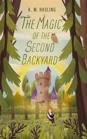 The Magic of the Second Backyard cover image