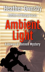 Ambient Light: A Rowan O'donnell Mystery cover image