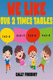 We Like Our 2 Times Tables cover image
