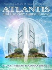 Atlantis and the New Consciousness cover image
