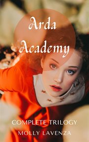 Arda Academy : complete trilogy cover image