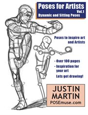 Poses for Artists Volume 1 - Dynamic and Sitting Poses : Pose Reference Book Series, #1 cover image