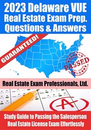 2023 Delaware VUE Real Estate Exam Prep Questions & Answers : Study Guide to Passing the Salesperson cover image