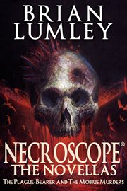 Necroscope: The Novellas: The Plague-Bearer and the Mobius Murders cover image