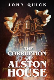 The Corruption of Alston House cover image