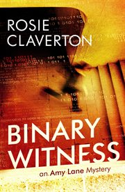 Binary Witness : Amy Lane Mysteries cover image