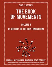 The Book of Movements / Volume 8- Plasticity of Rhythmic Form cover image