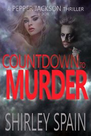Countdown to Murder : Pepper Jackson Thrillers, #3 cover image