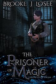 The Prisoner of Magic: A Fantasy Novella cover image