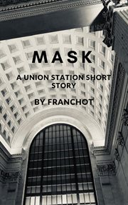 Mask: A Union Station Short Story cover image