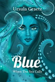Blue, When the Sea Calls cover image