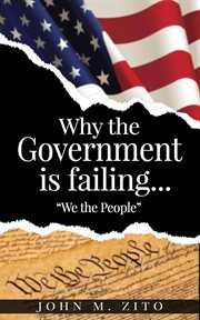 Why the government is failing… "we the people" cover image