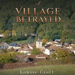 A Village Betrayed cover image