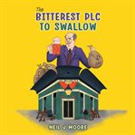 The Bitterest Plc to Swallow cover image