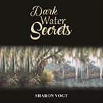 Dark Water Secrets cover image