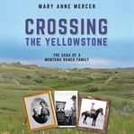 Crossing the Yellowstone cover image