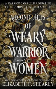 Second Acts of Weary Warrior Women cover image