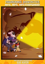 Paranormal Deertective: Ants, Ants, Ants Everywhere! cover image