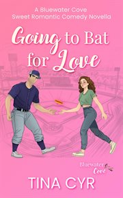 Going to Bat for Love cover image