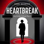 Heartbreak: the lenka trilogy part 1 cover image