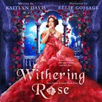 Withering rose : once upon a curse book two cover image