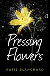 Pressing flowers cover image