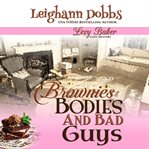 Brownies, bodies, & bad guys cover image
