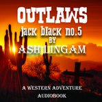 Outlaws. A Western Adventure cover image