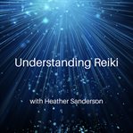 Understanding reiki cover image