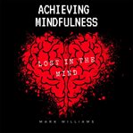 Achieving mindfulness cover image