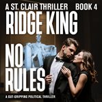 No rules - a gut-gripping political thriller cover image
