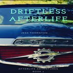 Driftless afterlife cover image