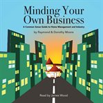 Minding your own business : a common sense guide to home management and industry cover image