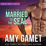 Married to the SEAL cover image