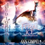 Feral ice. Paranormal Fantasy cover image