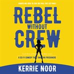 Rebel without a crew cover image